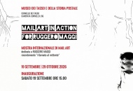Mostra Internazionale - Mail. Art dedicata a Ruggero Maggi